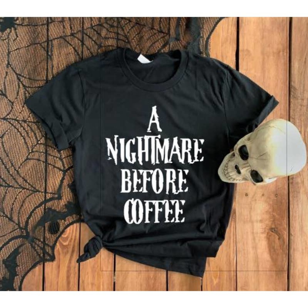 Black Nightmare Before Coffee Halloween Graphic Tee